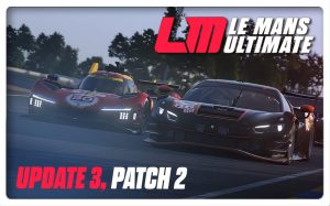 Le Mans Ultimate - Update 3 Patch 2 Deployed